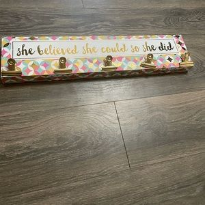 “She believed she could so she did” Decor